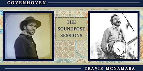 The Soundpost Sessions - Covenhoven and Travis McNamara