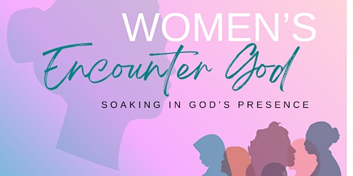 Imagem principal do evento WOMEN'S ENCOUNTER GOD