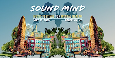 SOUND MIND FESTIVAL *Block Party* For Mental Health + More primary image