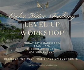 Evolve Nation Academy, Level Up Workshop