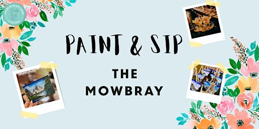 Imagem principal do evento Paint & Sip 'The Joy of Painting' @ `The Mowbray