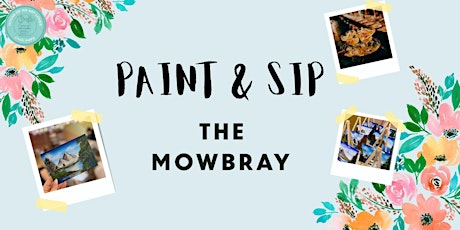 Paint & Sip 'The Joy of Painting' @ `The Mowbray