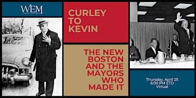 Hauptbild für Curley to Kevin: The New Boston and the Mayors Who Made It