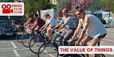 Hauptbild für Swiss Film Club: THE VALUE OF THINGS