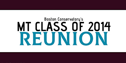 Conservatory Alumni Reunion: MT Class of 2014 primary image