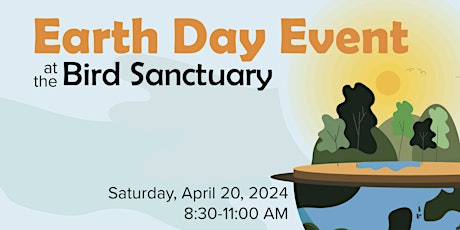 Earth Day Event at the Bird Sanctuary