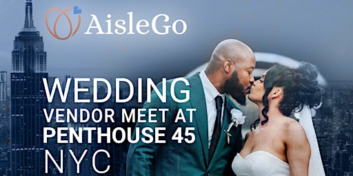 Primaire afbeelding van NYC AisleGo Wedding Vendor Meetup