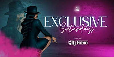 Image principale de Exclusive Saturdays featuring DJ Fame
