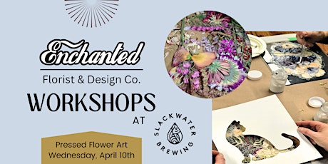 Pressed Flower Art Workshop at Slackwater Brewing