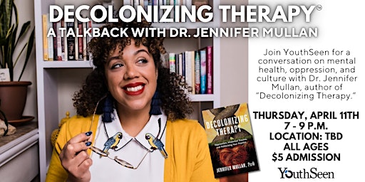 Decolonizing Therapy: A Talkback with Dr. Jennifer Mullan primary image