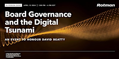 Primaire afbeelding van Board Governance and the Digital Tsunami: An Event to Honour David Beatty