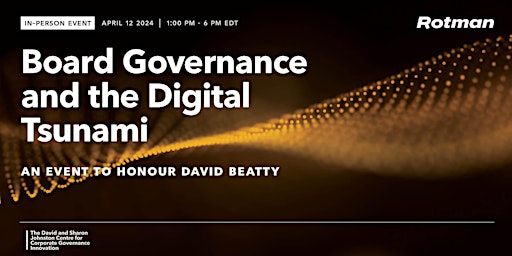 Primaire afbeelding van Board Governance and the Digital Tsunami: An Event to Honour David Beatty