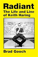 Imagem principal de Radiant: The Life and Line of Keith Haring w/Brad Gooch 7/26 - Ptown Event