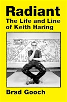 Primaire afbeelding van Radiant: The Life and Line of Keith Haring w/Brad Gooch 7/26 - Ptown Event
