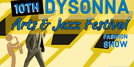 Imagem principal do evento 10th Dysonna Arts & Jazz Festival