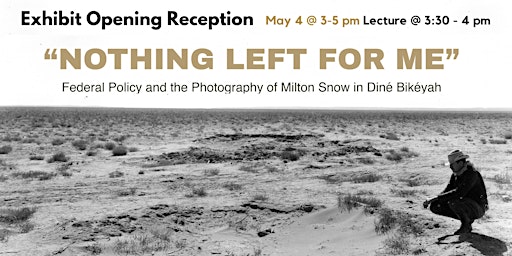 Imagen principal de "Nothing Left for Me": Exhibit Opening Reception & Lecture