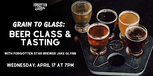 Imagem principal do evento Grain to Glass: Beer Class and Tasting