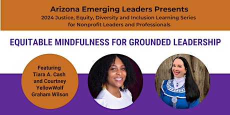 Equitable Mindfulness for Grounded Leadership