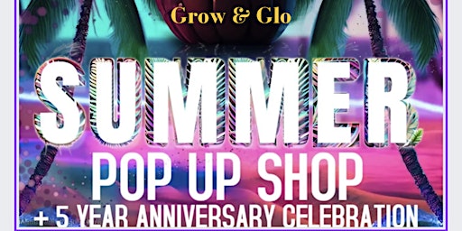 Grow & Glo 5th Anniversary Pop Up Party  primärbild