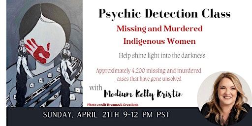 Psychic Detection for Murdered and Missing Indigenous Women primary image