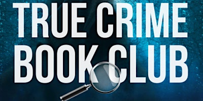 Imagem principal do evento True Crime Book Club @ Spirit Hound Denver