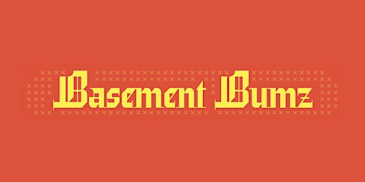 Hauptbild für Basement Bumz (May 2024)