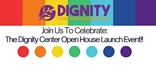 The Dignity Center Open House Launch ~ Has Been Postponed! primary image