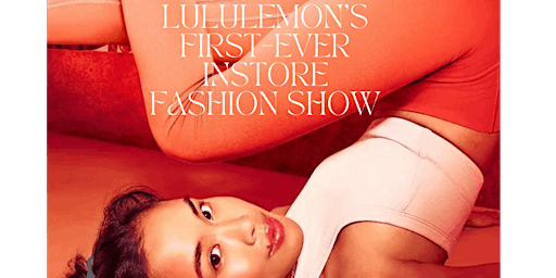 Primaire afbeelding van Lululemon Presents: 'Spring Into Action Fashion Show'
