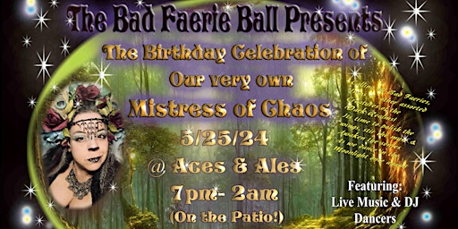 Primaire afbeelding van The Bad Faerie Ball Presents: Birthday celebration of the Mistress of Chaos