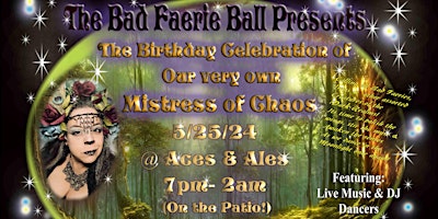 Immagine principale di The Bad Faerie Ball Presents: Birthday celebration of the Mistress of Chaos 