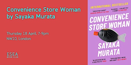 ESEA Book Club - April: Convenience Store Woman by Sayaka Murata