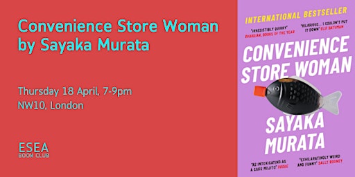 Immagine principale di ESEA Book Club - April: Convenience Store Woman by Sayaka Murata 