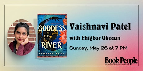 BookPeople Presents: Vaishnavi Patel - Goddess of the River