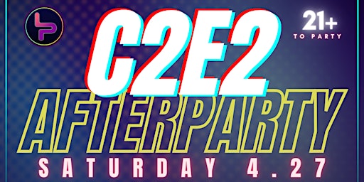 Imagem principal do evento LAN Party Presents: C2E2 After Party