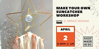 Make Your Own Suncatcher Workshop w/D. Prince Designs primary image