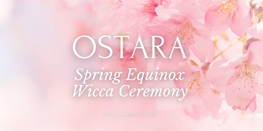 Ostara - Spring Equinox Wicca Ceremony primary image