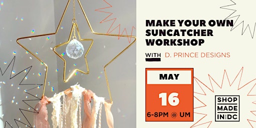 Imagem principal do evento Make Your Own Suncatcher Workshop w/D. Prince Designs