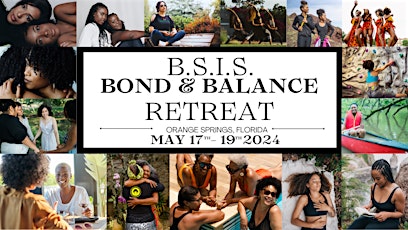 B.S.I.S BOND & BALANCE RETREAT