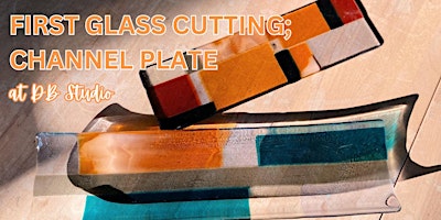 Primaire afbeelding van First Glass Cutting; Channel Plate | Fused Glass db Studio