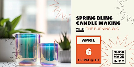 Spring Bling Candle Making w/The Burning Wic