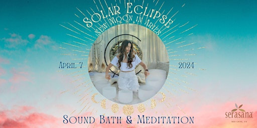Immagine principale di Total Solar Eclipse New Moon Sound Bath: Manifest Your Dreams 