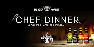 Primaire afbeelding van Murder Hornet Hot Sauce Chef Dinner at Table 47