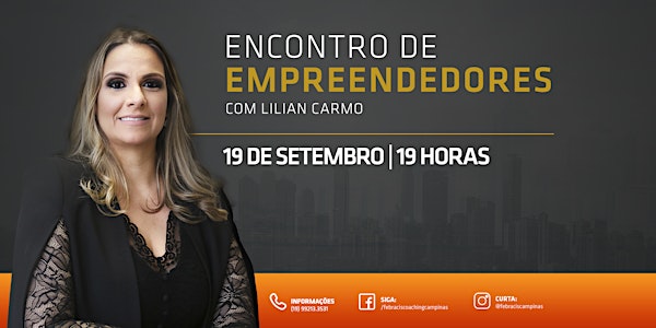 [19/09] Encontro de Empreendedores com Lilian Carmo