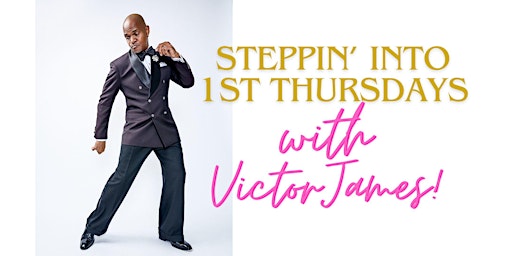 Imagen principal de Steppin' Into First Thursdays: Chicago Steppin' Class with Victor James