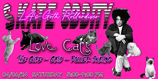 Skate Oddity presents Love Cats: A Rollerdisco for The Cure and Cat Lovers primary image