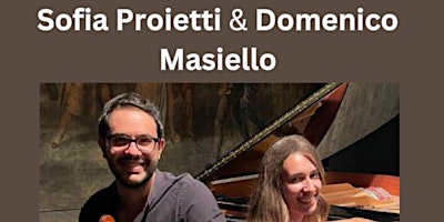 Hauptbild für Ein Kammermusikabend mit Sofia Proietti und Domenico Masiello
