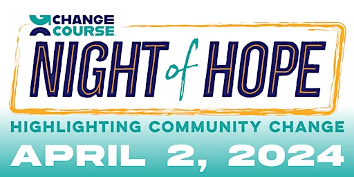 Image principale de Change Course Night of Hope