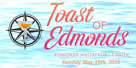 2024 Toast of Edmonds Celebration!
