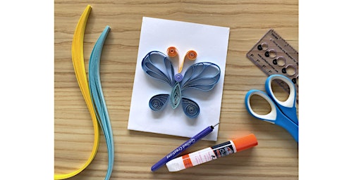 Hauptbild für Paper Quilled Greeting Cards with Kayla Ann - on Zoom