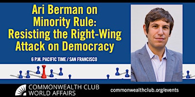 Imagem principal do evento Ari Berman: Minority Rule and Resisting the Right-Wing Attack on Democracy